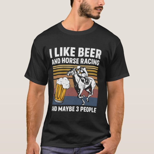 Jag gillar Tävla av öl och häst och kanske 3 männi T Shirt (Framsida)
