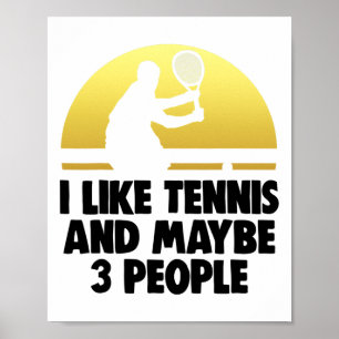Jag gillar tennis kanske 3 People Shirt Tennis Pla Poster