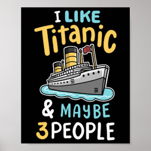 Jag gillar Titanic och kanske 3 personer roliga Rm Poster