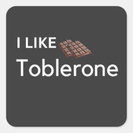 Jag gillar tobleronchoklad fyrkantigt klistermärke