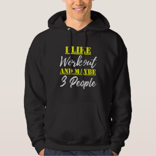 Jag gillar träning och kanske 3 personer hoodie