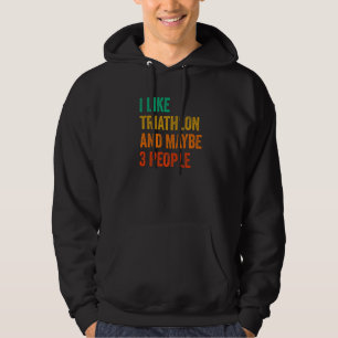 Jag gillar Triathlon och kanske 3 personer som kör Hoodie