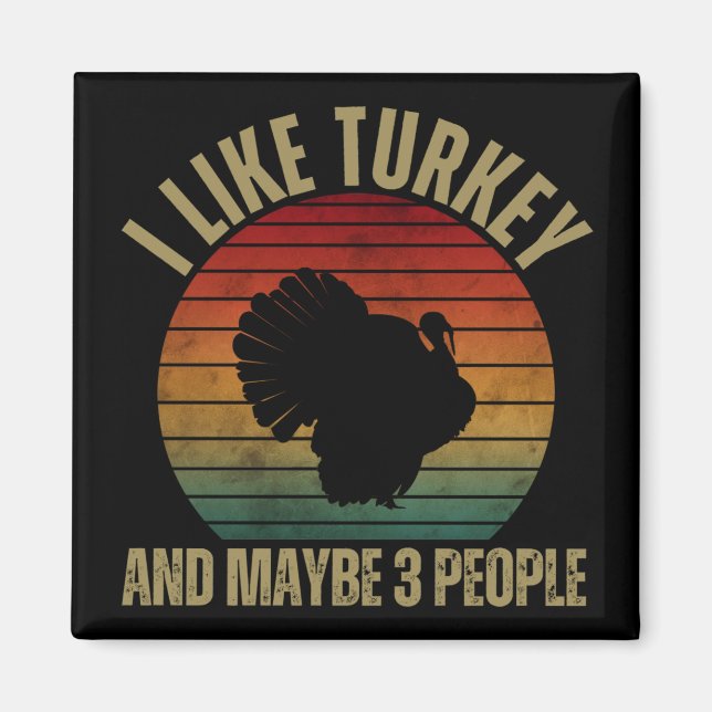 JAG GILLAR TURKIET OCH KANSKE 3 MÄNNISKOR MAGNET (Framsidan)