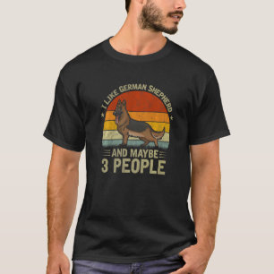 Jag gillar tyska shepherd och kanske 3 Hund Ret T Shirt