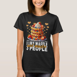 Jag gillar våfflor och kanske 3 personer t shirt