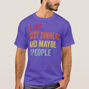 Jag gillar värdmiddagar kanske 3 personer t shirt