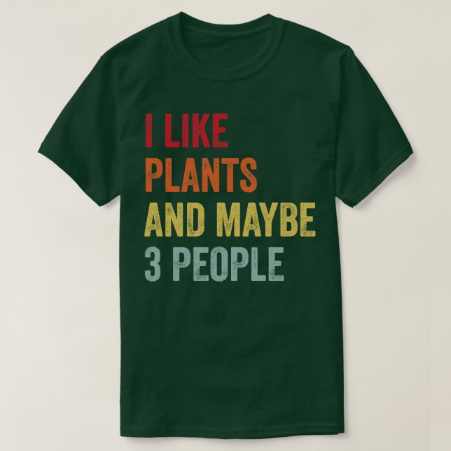 Jag gillar växter kanske 3 personer t shirt (Design framsida)