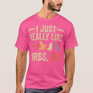 Jag Gillar Verkligen Fåglar Fågel Fotografer Fågel T Shirt