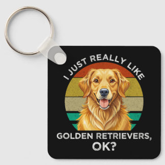 Jag Gillar Verkligen Golden Retrievers, OK? Nyckelring