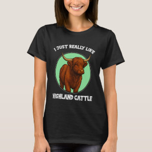 Jag gillar verkligen Highland nötkreatur Highland T Shirt