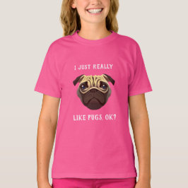 Jag Gillar Verkligen Mopsar T Shirt