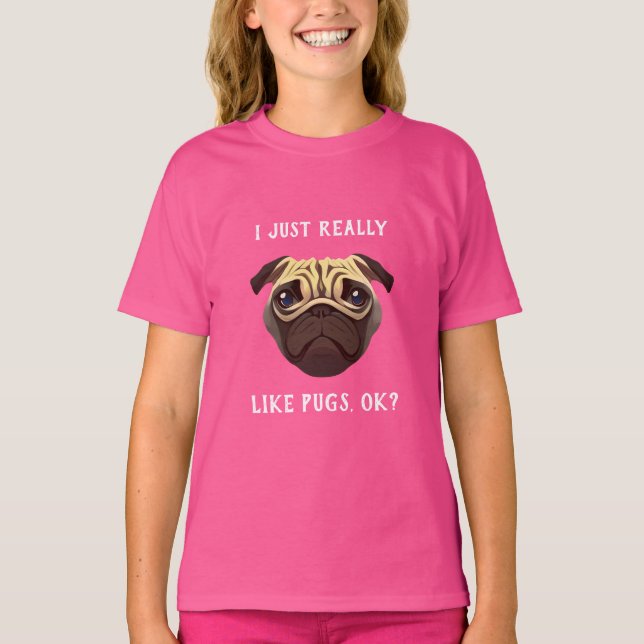 Jag Gillar Verkligen Mopsar T Shirt (Framsida)