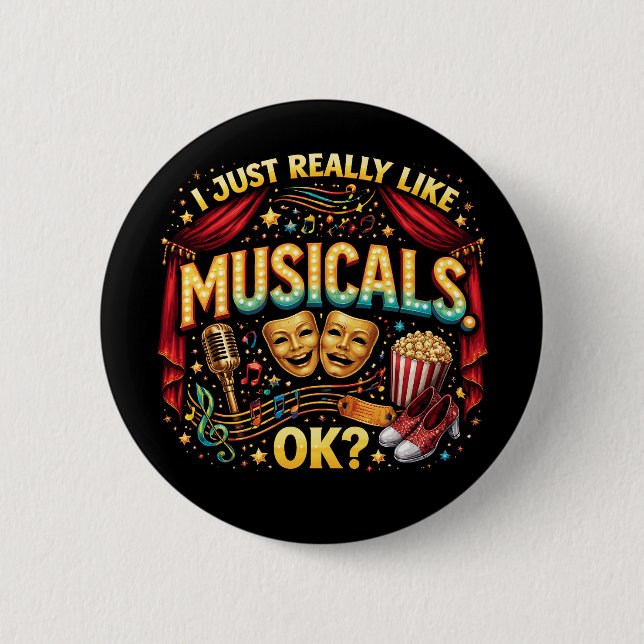 Jag gillar verkligen musikaler, OK? Knapp (Framsida)
