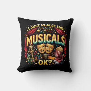 Jag gillar verkligen musikaler, okej? kudde