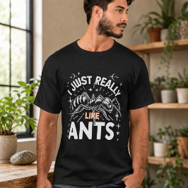 Jag gillar verkligen myror för älskare t shirt