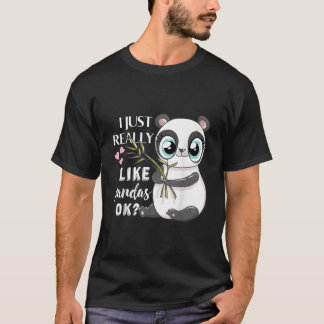 Jag Gillar Verkligen Pandas Ok Panda T Shirt