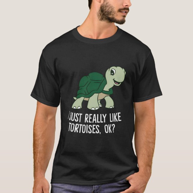 Jag Gillar Verkligen Sköldpaddor Ok Sköldpadda T Shirt (Framsida)