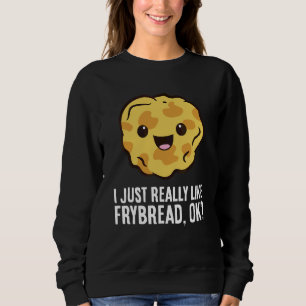 Jag Gillar Verkligen Stekta Bröd Ok Amerikanska St T Shirt