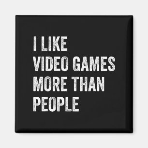 Jag gillar videospel mer än människor Roligt gamer Magnet