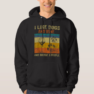 Jag gillar Vin min Hund och kanske tre Manar kvinn Hoodie