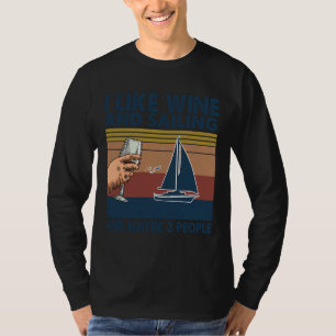 Jag gillar Vin och seglar kanske tre personer T Shirt
