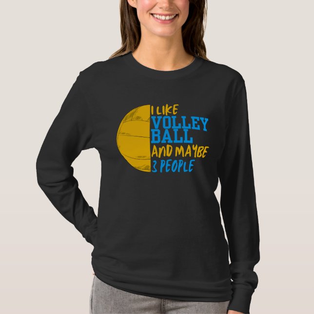 Jag gillar Volleyball och kanske 3 kvinnor T Shirt (Framsida)
