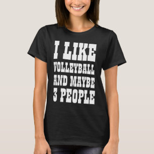 JAG GILLAR VOLLEYBOLL OCH KANSKE 3 PERSONER T-Shir T Shirt