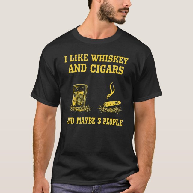 Jag gillar whisky och cigarrer och kanske 3 person t shirt (Framsida)