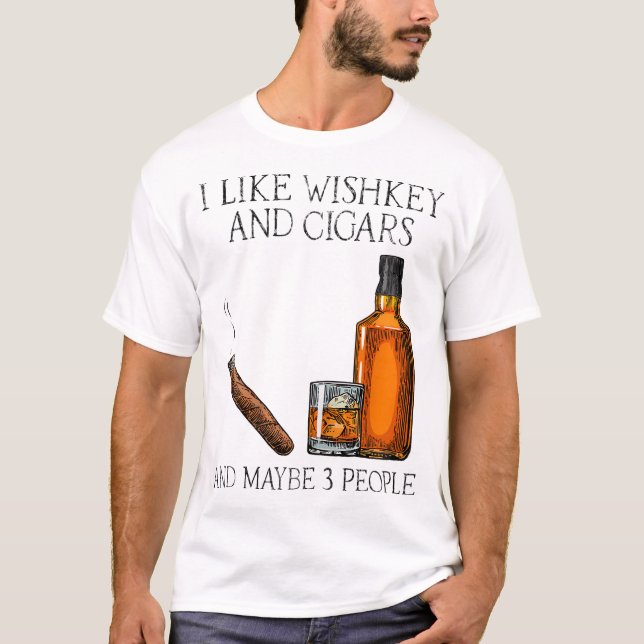 Jag gillar whisky och cigarrer och kanske 3 person t shirt (Framsida)