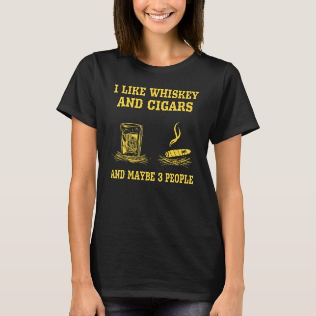 Jag gillar whisky och cigarrer och kanske 3 person t shirt (Framsida)
