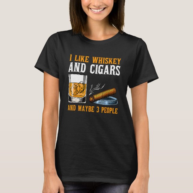 Jag gillar whisky och cigarrer och kanske 3 person t shirt (Framsida)