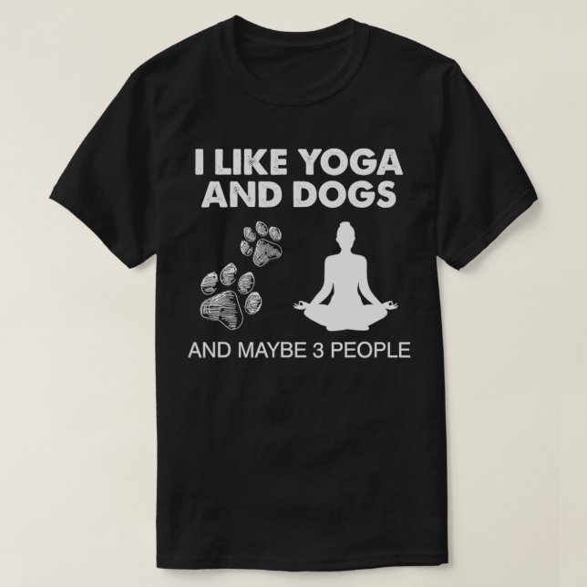 Jag gillar Yoga och Hund och kanske 3-folksmeditet T Shirt (Design framsida)