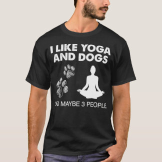 Jag gillar Yoga och Hund och kanske 3-folksmeditet T Shirt