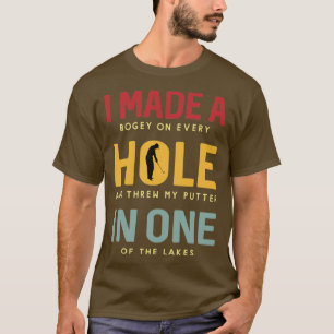 Jag gjorde Bogey vid varje Hål och kastade in min  T Shirt