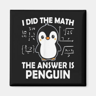 Jag gjorde den matematik som svaret är Penguin Magnet
