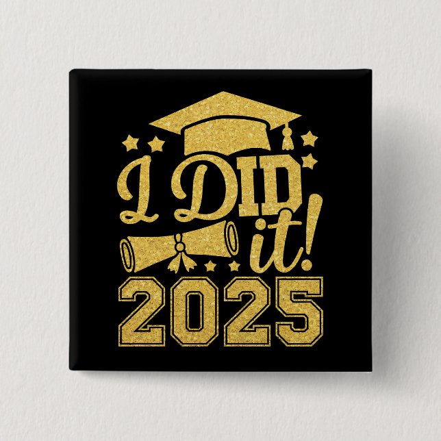 Jag Gjorde Det 2025 Examen Utexaminerad Klass 2025 Knapp (Framsida)
