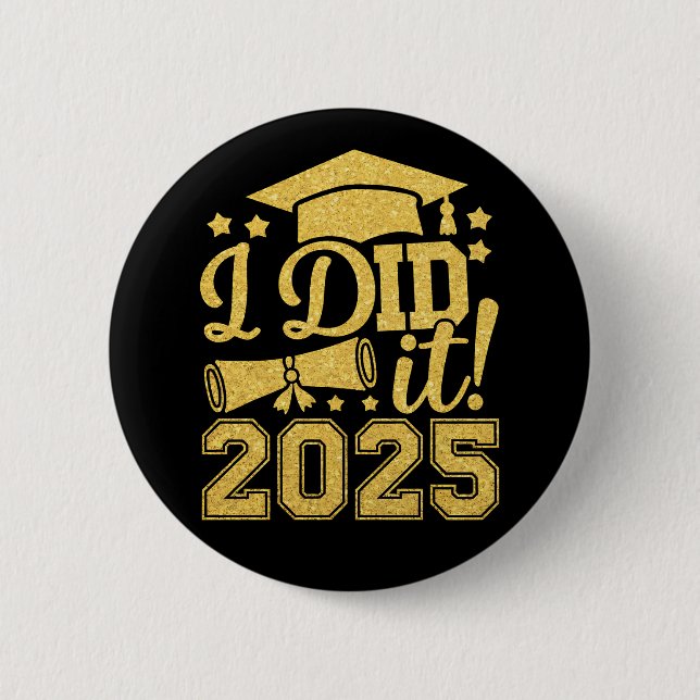 Jag Gjorde Det 2025 Examen Utexaminerad Klass 2025 Knapp (Framsida)