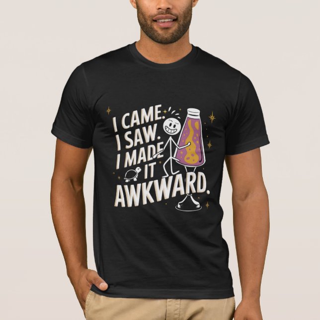 "Jag gjorde det besvärligt" Quirky Lava Lamp Humor T Shirt (Framsida)