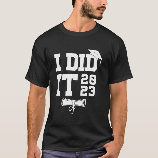 Jag Gjorde Det Examen 2023 Akademiker T Shirt (Framsida)