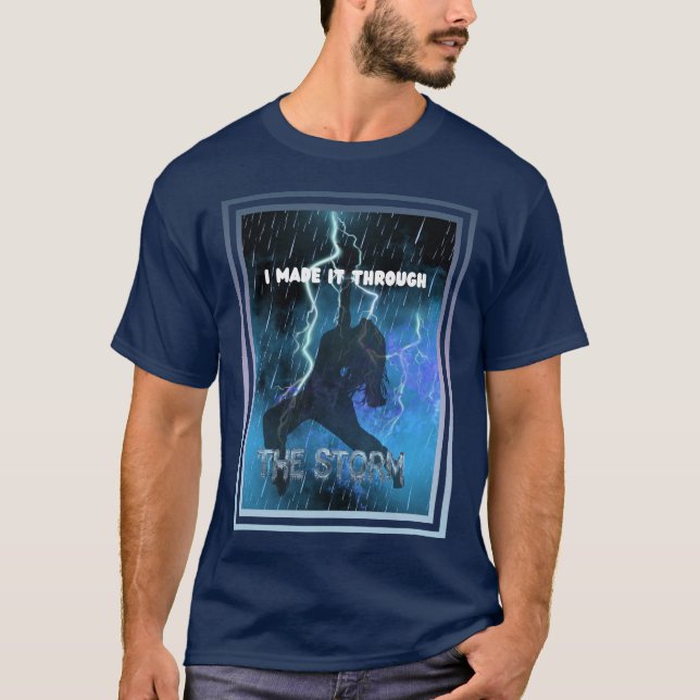 Jag gjorde det genom stormen - den kristna tron t shirt (Framsida)