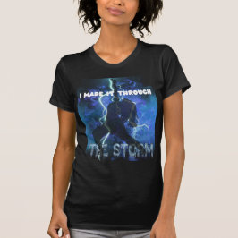Jag gjorde det genom stormen - den kristna tron t shirt