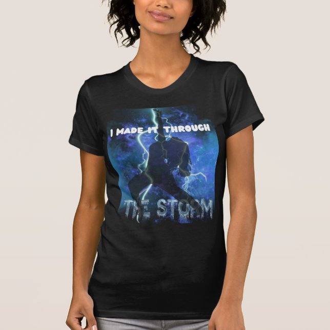 Jag gjorde det genom stormen - den kristna tron t shirt (Framsida)