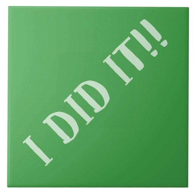 Jag gjorde det Grönten Kakelplatta (Framsidan)