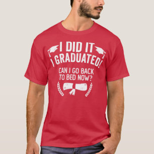 Jag gjorde det jag graderade t shirt