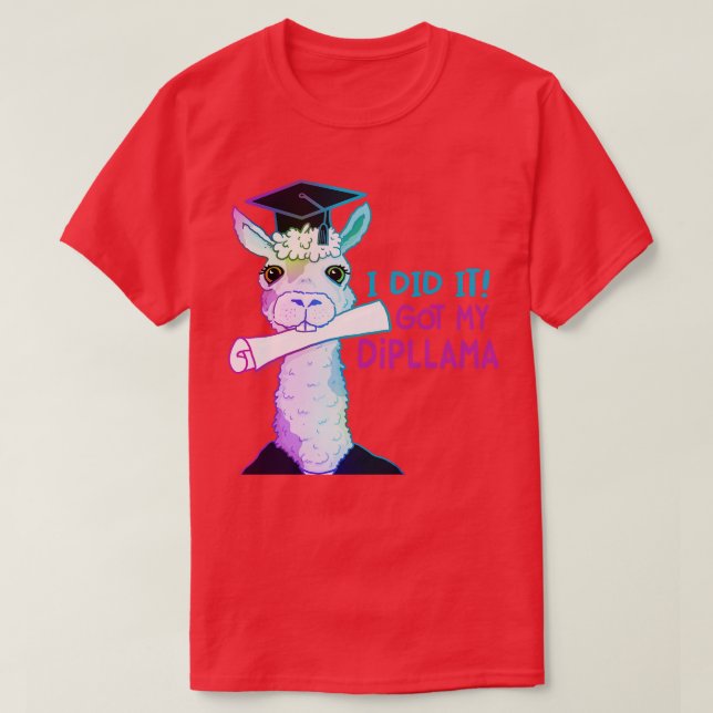 Jag gjorde det jag Har min Dipllama T Shirt (Design framsida)