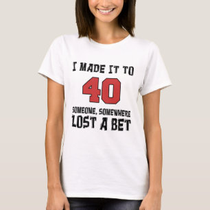 Jag gjorde det till 40 Borttappadar. T Shirt