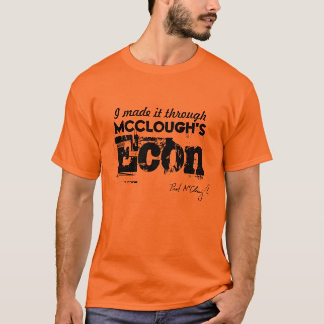 Jag gjorde det till och med McCloughs Econ att Tee Shirt (Framsida)