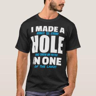 Jag gjorde en Hål i en fin Golfing T Shirt