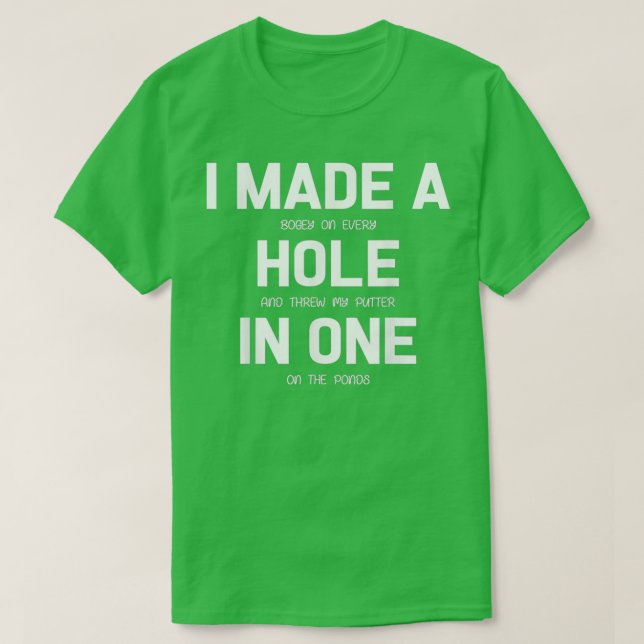 Jag gjorde en Hål i en Golf-gåva T Shirt (Design framsida)