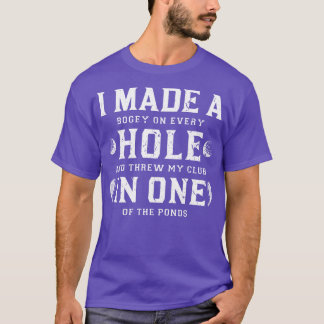 Jag gjorde en Hål i ett golf T Shirt